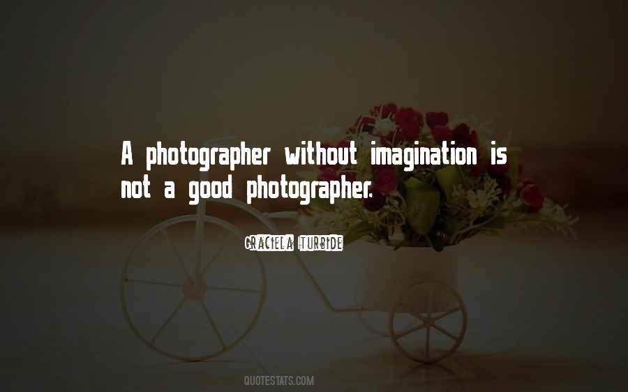 I Am Not A Good Photographer Quotes #1657603