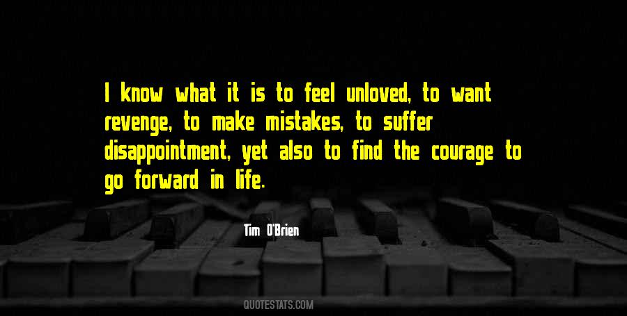 You Make Me Feel Unloved Quotes #1552465