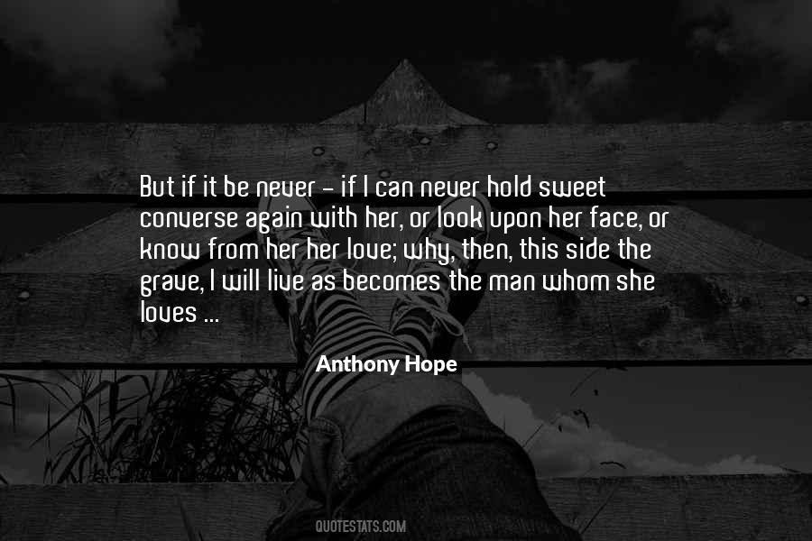 She Will Never Know Quotes #776039