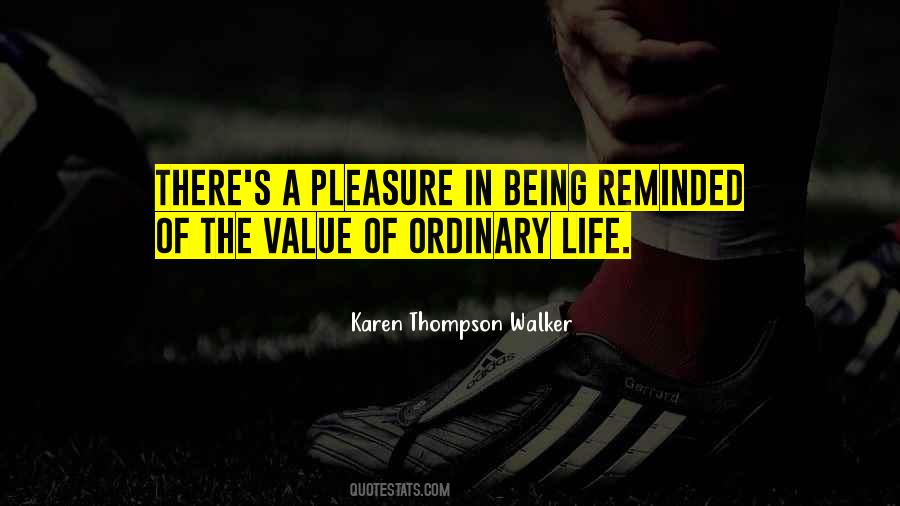 The Value Of A Life Quotes #1685676