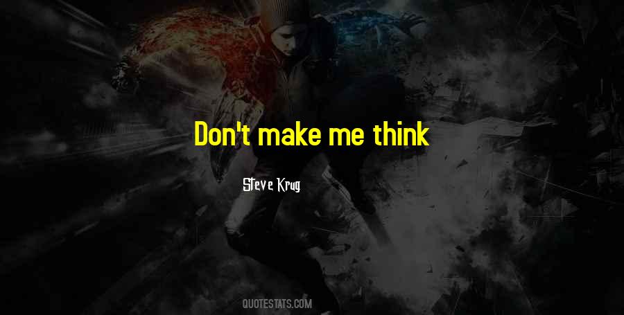 Don't Make Me Think Quotes #1872212