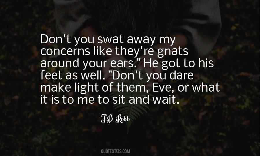 Don't Make Me Wait Quotes #1702537