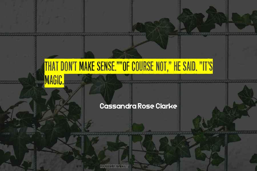 Don't Make Sense Quotes #1498732