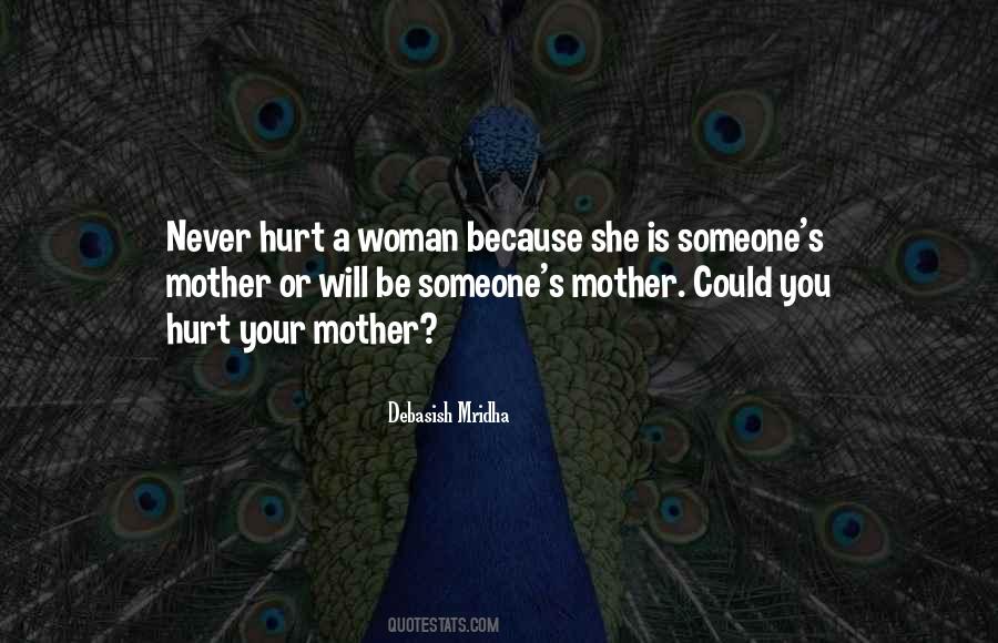 When A Woman Is Hurt Quotes #1773853