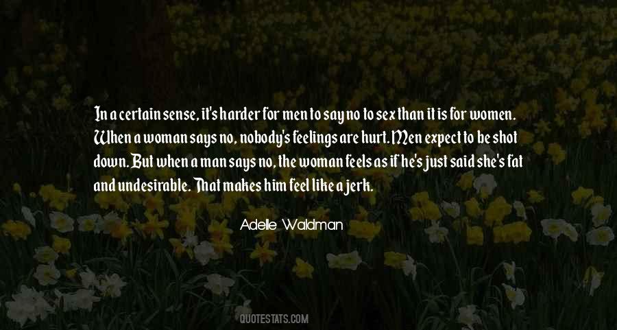 When A Woman Is Hurt Quotes #693637
