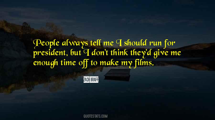 Don't Make Time For Me Quotes #387062