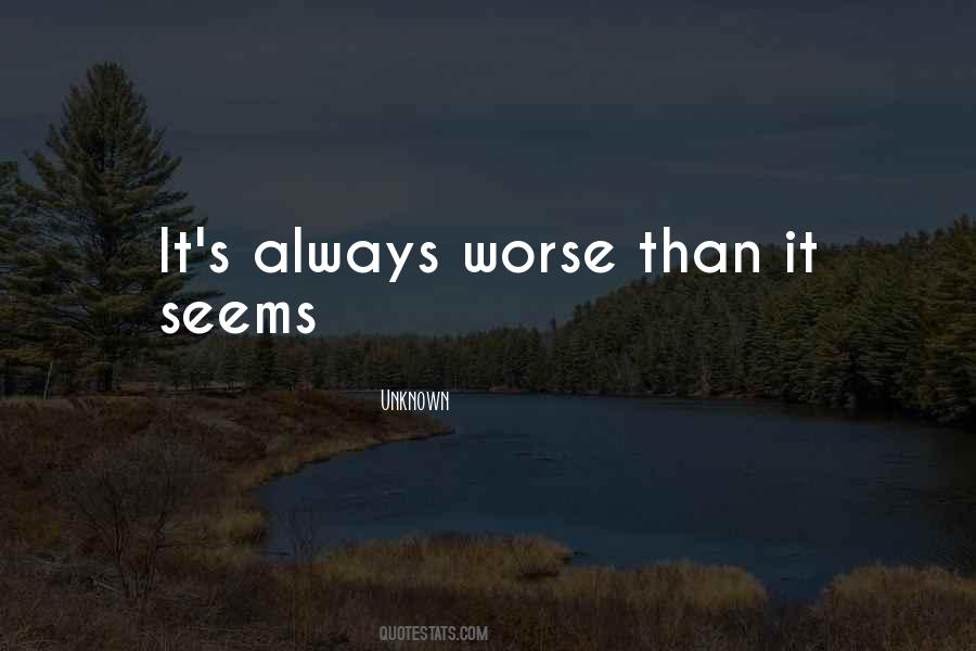 Things Could Always Be Worse Quotes #172396