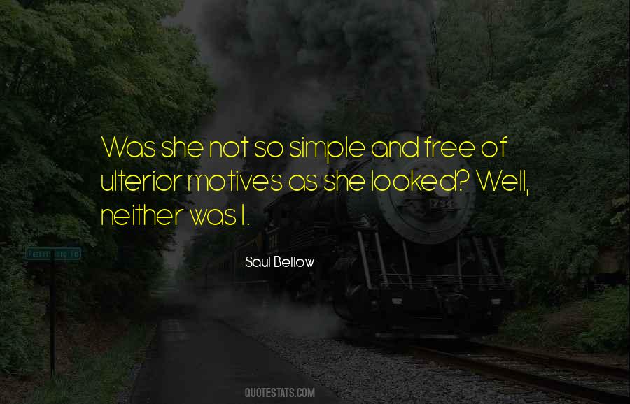 Without Ulterior Motives Quotes #1332864