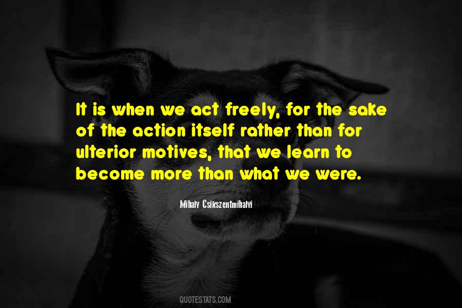 Without Ulterior Motives Quotes #1794774