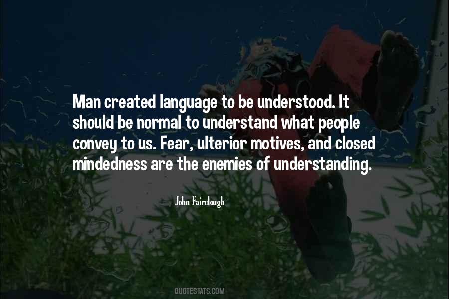 Without Ulterior Motives Quotes #658321