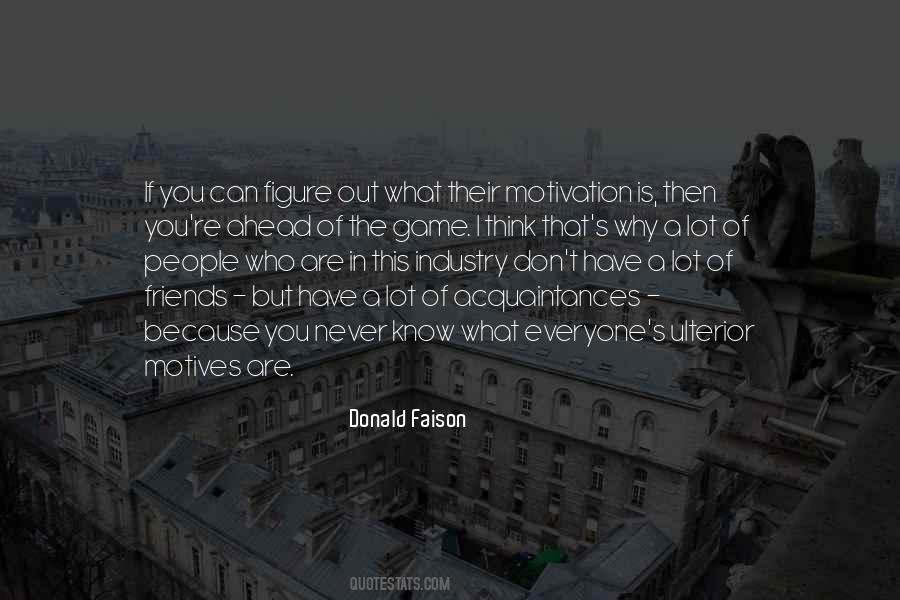 Without Ulterior Motives Quotes #788719