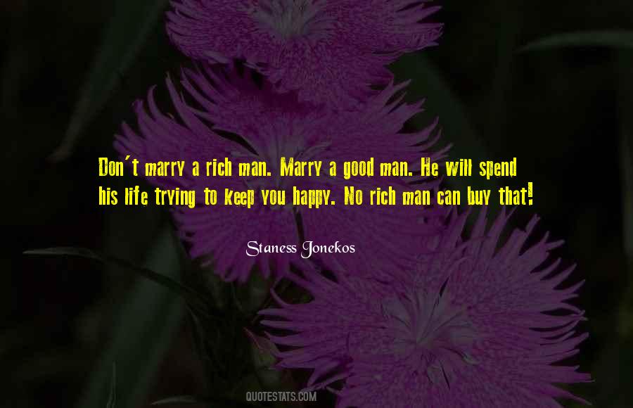 Don't Marry A Rich Man Quotes #1553150