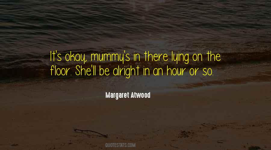 Mummy G O Quotes #1111733