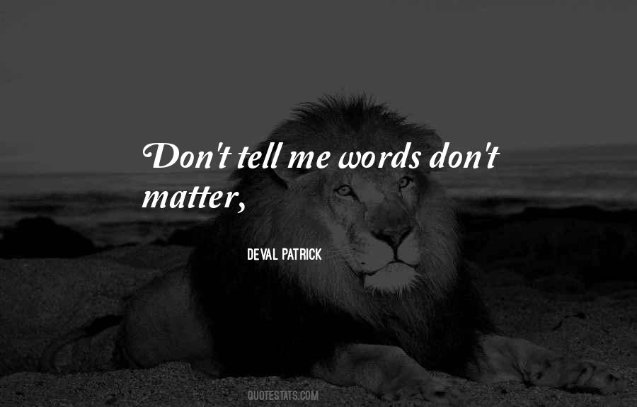 Don't Matter Quotes #1185870