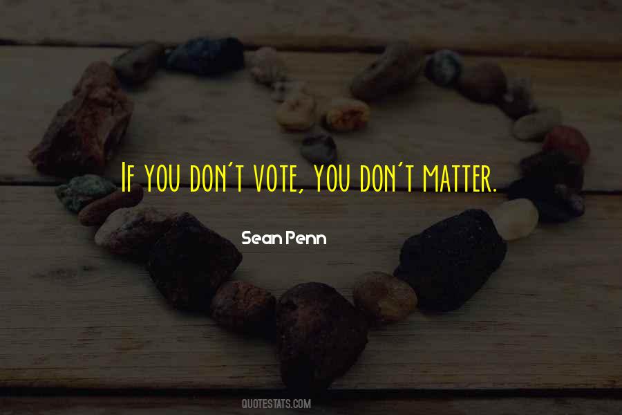 Don't Matter Quotes #1273975