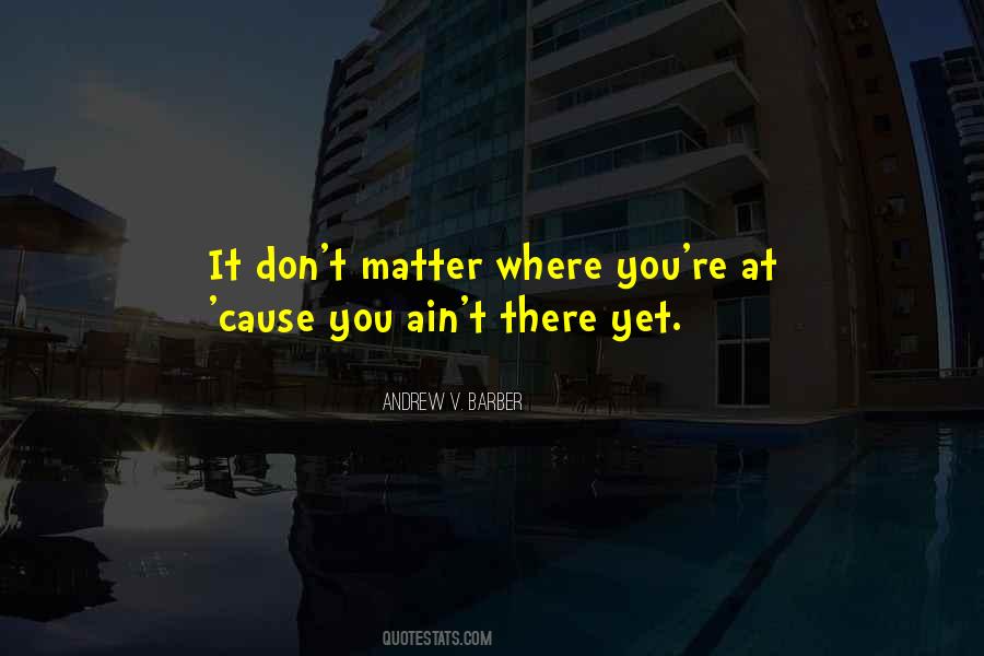 Don't Matter Quotes #1678921