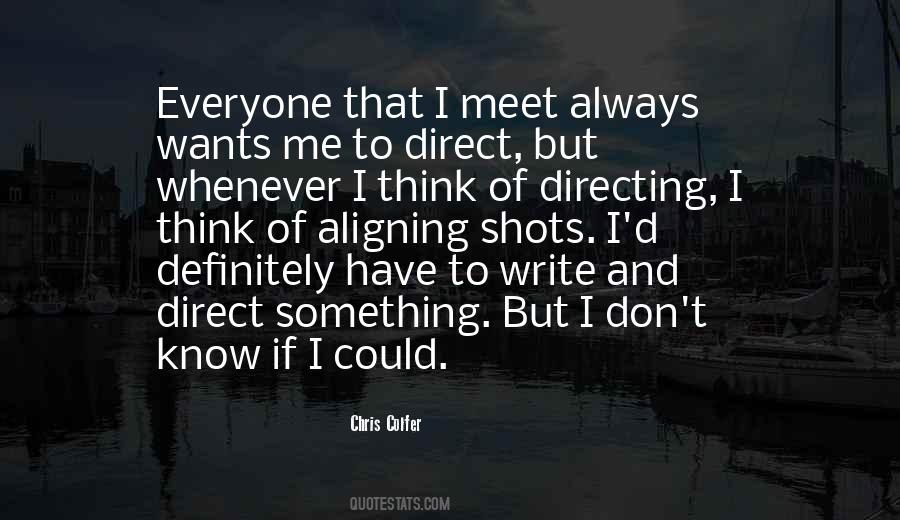 Don't Meet Me Quotes #1709627