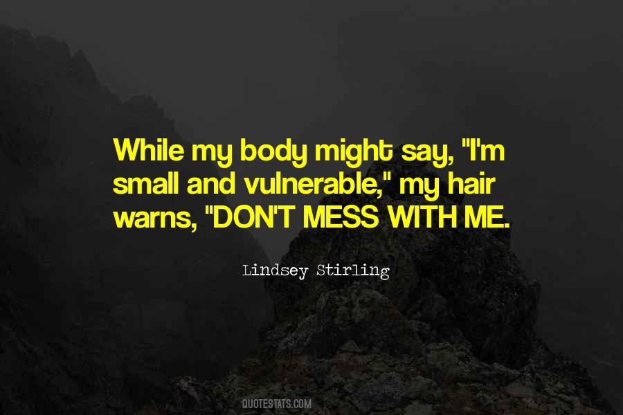 Don't Mess Me Quotes #1257275