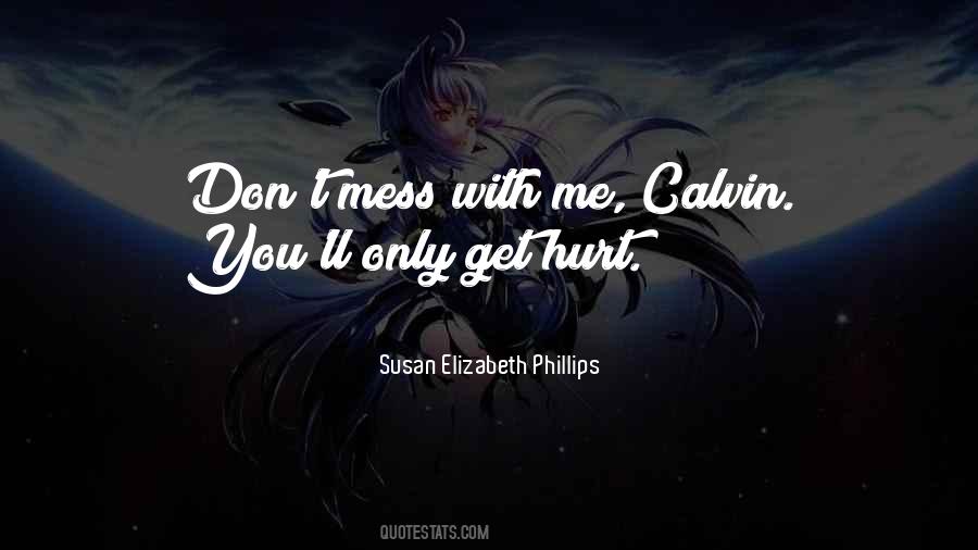 Don't Mess Quotes #1123229