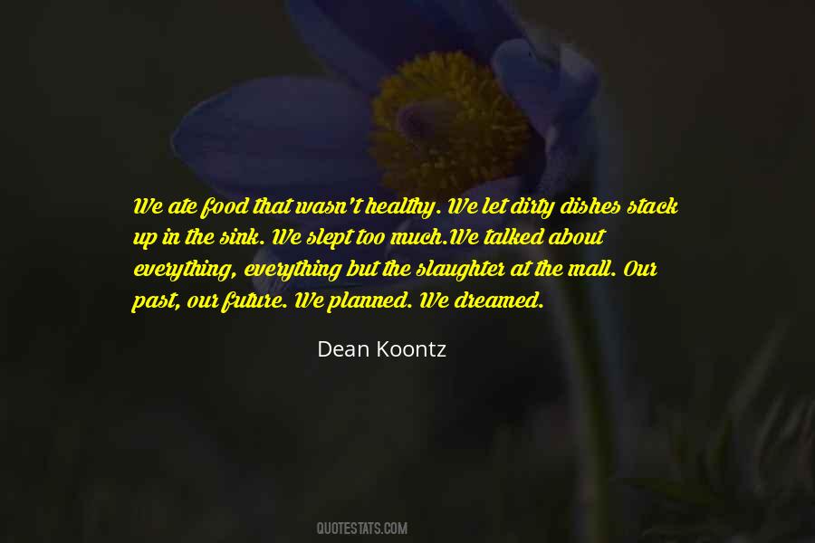 I Slept And Dreamed Quotes #1537017