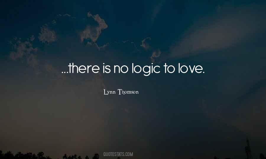 Logic Love Quotes #334417