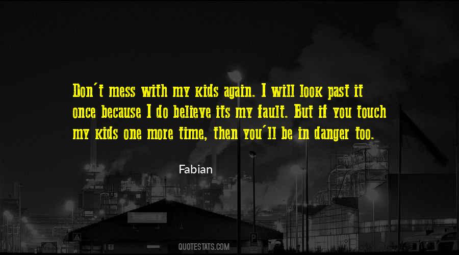 Don't Mess With Him Quotes #169068