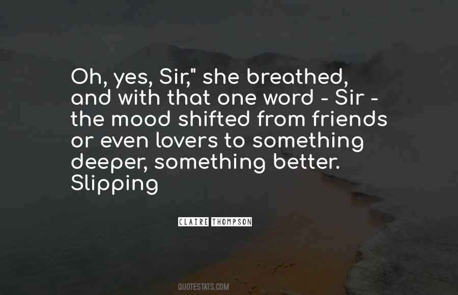 Friends Are Better Than Lovers Quotes #1590885