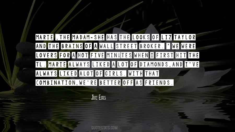 Friends Are Better Than Lovers Quotes #797789
