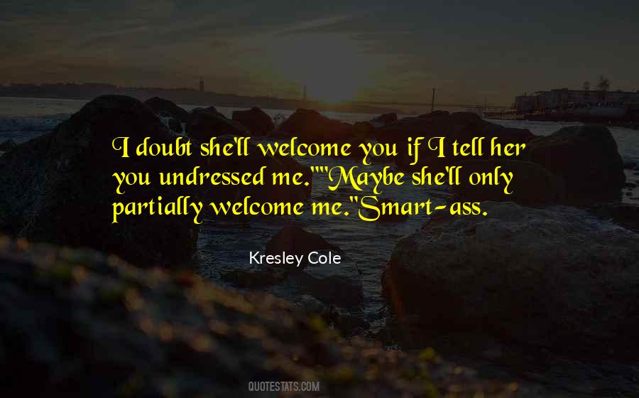 Welcome You Quotes #1875928