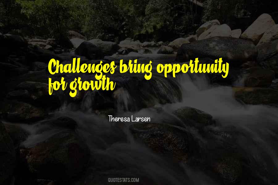 Growth Challenges Quotes #927591