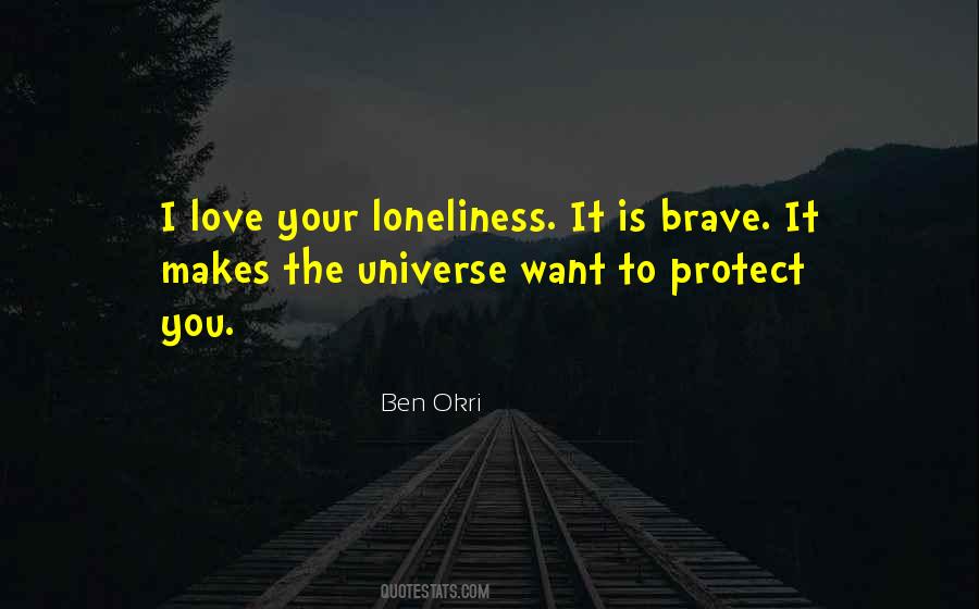 Love Your Loneliness Quotes #766077
