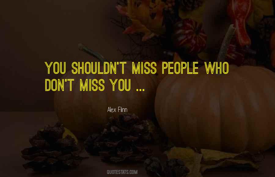 Don't Miss You Quotes #1526345