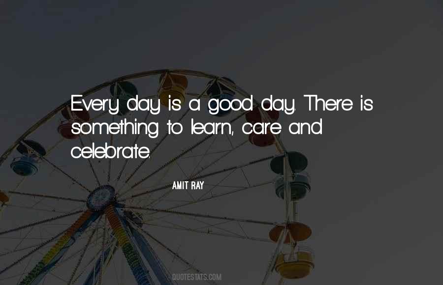 I Celebrate You Everyday Quotes #1652450