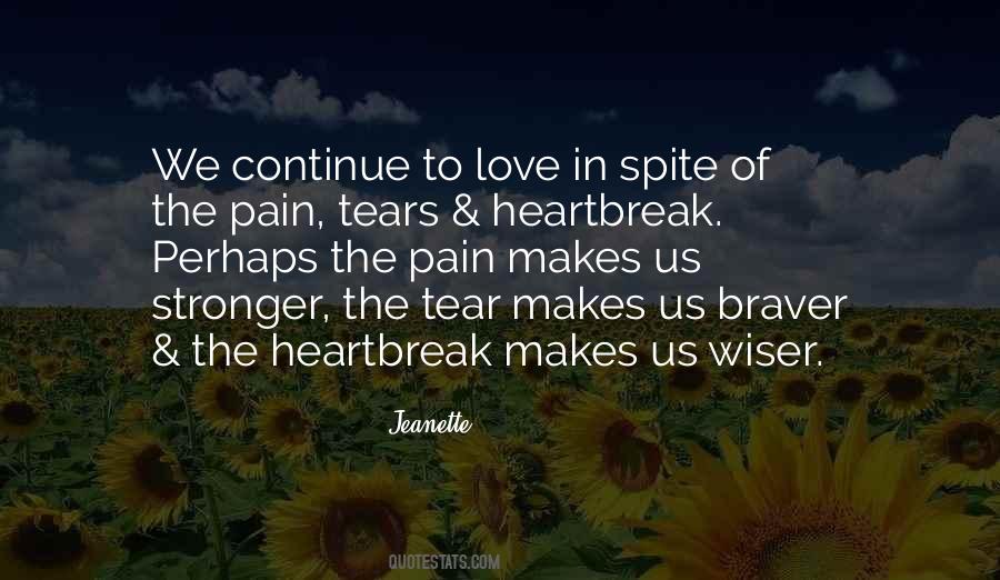 Pain Makes Us Stronger Quotes #1755972