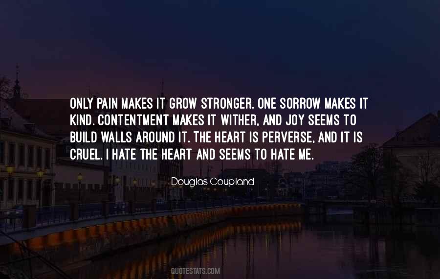 Pain Makes Us Stronger Quotes #786630