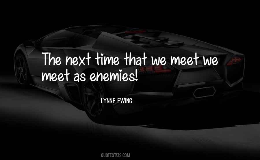 Until We Meet Next Time Quotes #1014444