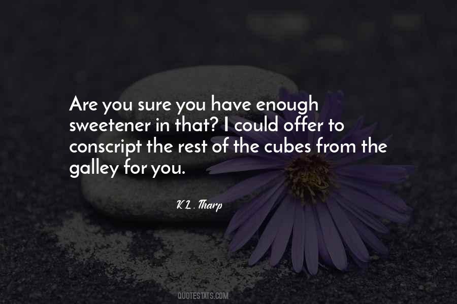 You Are Enough For You Quotes #1312968