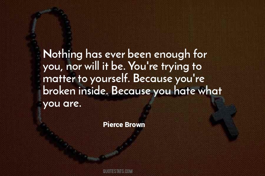 You Are Enough For You Quotes #756334
