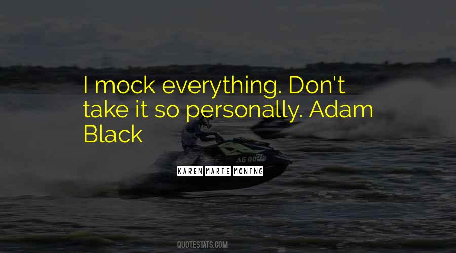 Don't Mock Quotes #1179079