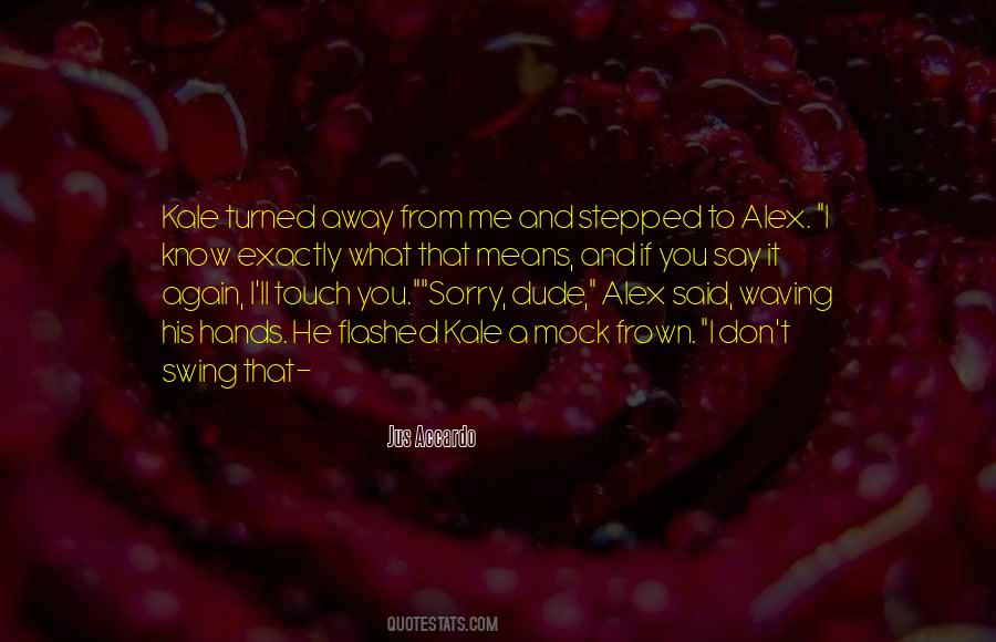 Don't Mock Quotes #1747917