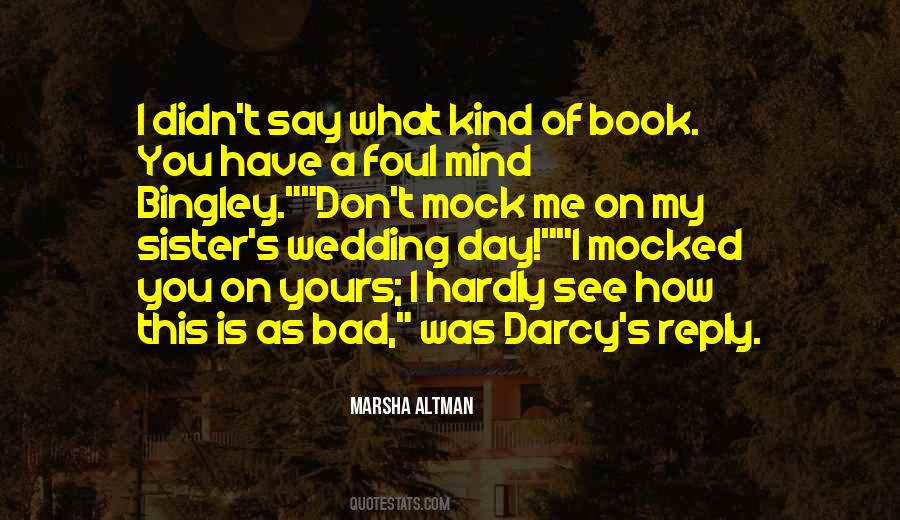 Don't Mock Quotes #887201