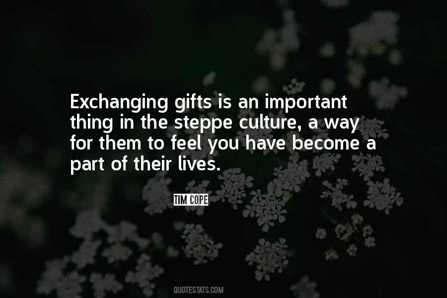 Gifts Are Not Important Quotes #622190