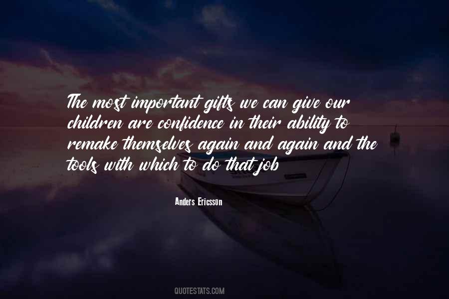 Gifts Are Not Important Quotes #722910