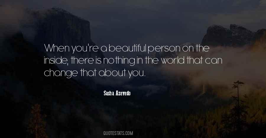 Most Beautiful Person Inside Out Quotes #1241796