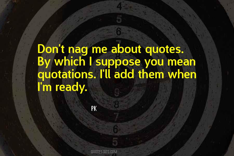 Don't Nag Quotes #211394