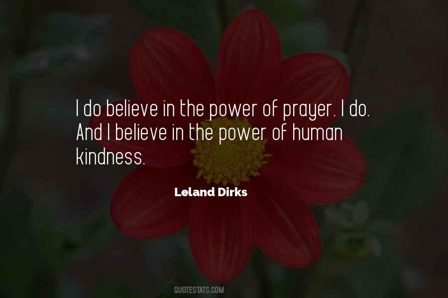 I Believe In Human Kindness Quotes #1619506