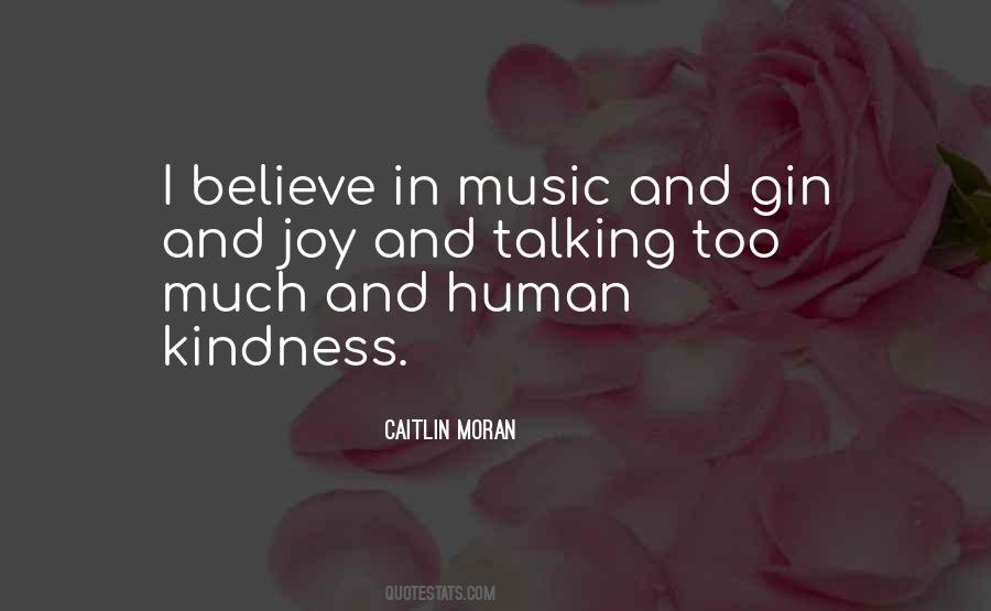 I Believe In Human Kindness Quotes #1703280