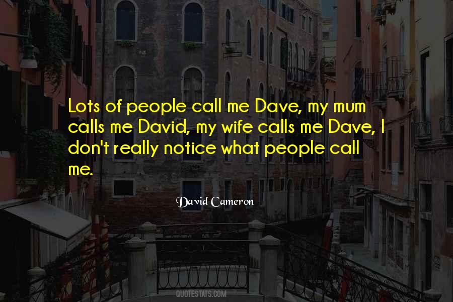 They Call Me Mum Quotes #375941