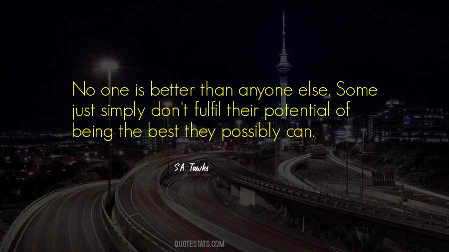 No One Is Better Than Anyone Else Quotes #754634