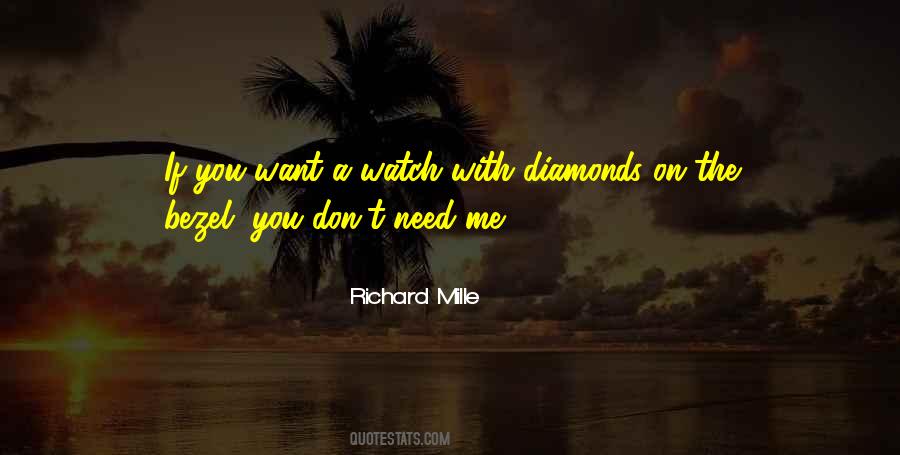 Don't Need Me Quotes #1647345